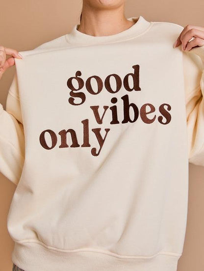 Good Vibes Only Sweatshirt