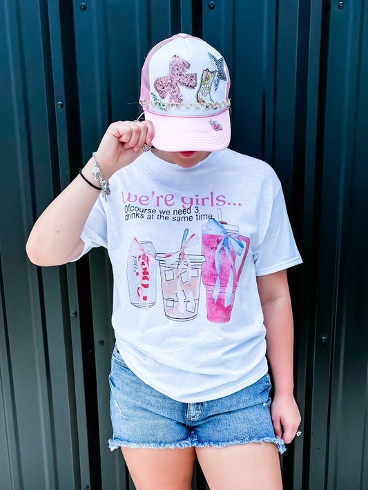 We're Girls We Need More Than One Drink Tee - Brazos Avenue Market 